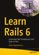 Learn Rails 6 di Adam Notodikromo edito da Apress
