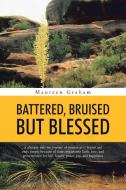 BATTERED, BRUISED BUT BLESSED di Maureen Graham edito da Trafford Publishing