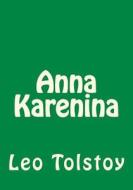 Anna Karenina di Leo Nikolayevich Tolstoy edito da Createspace