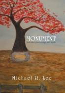 Monument di Michael R. Lee edito da Xlibris