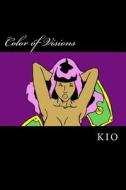 Color of Visions di Gary Kio Smith edito da On Demand Publishing, LLC-Create Space