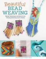 Beautiful Bead Weaving di Carol C. Porter, Fran Ortmeyer edito da Design Originals