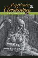 Experiences & Awakenings di Dante Zambrano edito da Xlibris