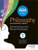 Aqa A-level Philosophy Year 1 And As di Jeremy Hayward, Gerald Jones, Dan Cardinal edito da Hodder Education