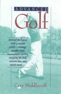 Advanced Golf di Cary Middlecoff edito da BURFORD BOOKS INC