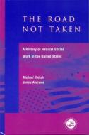 The Road Not Taken di Michael Reisch edito da Routledge