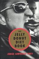 The Jelly Donut Diet Book di M. Andrew Grey, Judge Lawrence Grey edito da Rowman & Littlefield