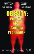 Obesity di Alexander Schauss edito da Basic Health Publications