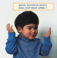 What Happens Next?: Kisa Kap Rive Apre? di Cheryl Christian edito da Star Bright Books