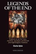Legends of the End di Charles Upton edito da Sophia Perennis