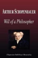 Will Of A Philosopher di Biographiq edito da Filiquarian Publishing