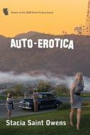 Auto-Erotica di Stacia Saint Owens edito da Livingston Press (AL)