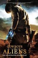 Cowboys And Aliens di Universal Pictures edito da Insight Editions