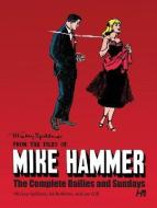 Mickey Spillane's from the Files Of...Mike Hammer: The Complete Dailies and Sundays Volume 1 di Mickey Spillane, Ed Robbins, Joe Gill edito da HERMES PR