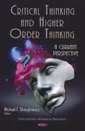 Critical Thinking & Higher Order Thinking edito da Nova Science Publishers Inc