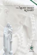 Handbook for the Confraternity of the Most Holy Rosary di Michail Ford edito da New Priory Press