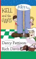 Kell and the Giants di Darcy Pattison edito da Mims House