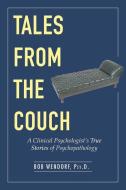 Tales from the Couch di Dr. Bob Wendorf edito da Skyhorse Publishing