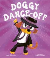 Doggy Dance Off di Steve Smallman edito da TIGER TALES