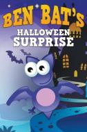 Ben Bat's Halloween Surprise di Jupiter Kids edito da Speedy Publishing LLC