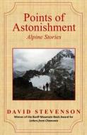 Points Of Astonishment di David Stevenson edito da Dream Street Press