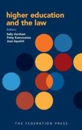 Higher Education and the Law di Sally Varnham edito da Federation Press
