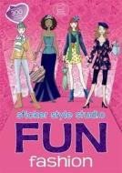 Fun Fashion: Sticker Style Studio di Katy Jackson, Nellie Ryan edito da Michael O\'mara Books Ltd