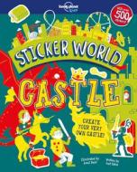 Sticker World - Castle di Lonely Planet Kids edito da LONELY PLANET PUB