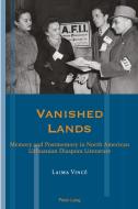 Vanished Lands di Laima Vince edito da Peter Lang International Academic Publishers