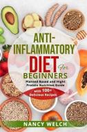 Anti-Inflammatory Diet For Beginners di Welch Nancy Welch edito da Daniele De Giorgis