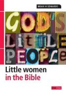 God\'s Little People di Brian H Edwards edito da Day One Publications