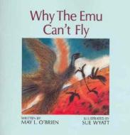 Why Emu Cant Fly edito da Fremantle Arts Centre Press