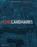 HOME LANDS-LAND MARKS-HB di Ivan Vladislavic, Okwui Enwezor, Tamar Garb edito da Haunch of Venison