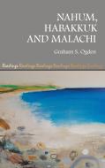 Nahum, Habakkuk and Malachi di Graham S Ogden edito da Sheffield Phoenix Press Ltd