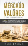 Invertir en el Mercado de Valores para Principiantes di Mark Graham edito da Vaclav Vrbensky