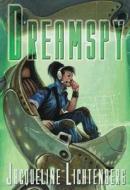 Dreamspy di J. Lichtenberg edito da Benbella Books