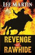 Revenge at Rawhide di Lee Martin edito da LIGHTNING SOURCE INC