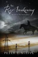 The ReAwakening di Peter E. Steppe edito da Outskirts Press