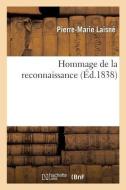 Hommage de la Reconnaissance di Laisne-P-M edito da Hachette Livre - BNF