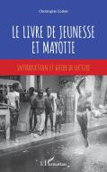 Le livre de jeunesse et Mayotte di Christophe Cosker edito da Editions L'Harmattan