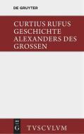 Geschichte Alexanders des Grossen di Quintus Curtius Rufus edito da De Gruyter Akademie Forschung