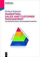 Marketing, Sales and Customer Management (MSC) di Richard Hofmaier edito da De Gruyter