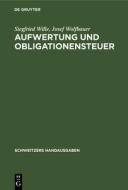 Aufwertung und Obligationensteuer di Siegfried Wille, Josef Wolfbauer edito da De Gruyter