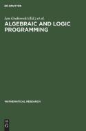 Algebraic and Logic Programming edito da De Gruyter