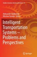 Intelligent Transportation Systems - Problems and Perspectives edito da Springer International Publishing