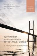 Reformation and Development in the Muslim World di Hossein Askari, Hossein Mohammadkhan, Liza Mydin edito da Springer International Publishing