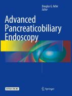 Advanced Pancreaticobiliary Endoscopy edito da Springer International Publishing