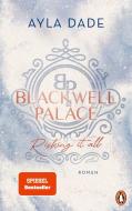 Blackwell Palace. Risking it all di Ayla Dade edito da Penguin TB Verlag