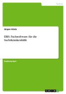EBIS. Fachsoftware für die Suchtkrankenhilfe di Jürgen Hönle edito da GRIN Verlag