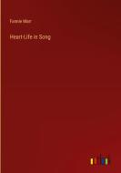 Heart-Life in Song di Fannie Marr edito da Outlook Verlag